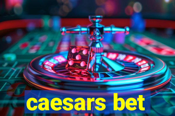 caesars bet